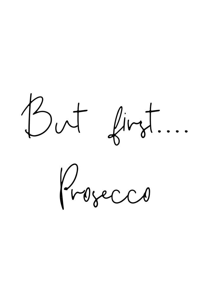 Detail of But first.... Prosecco by Joumari